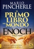 Enoch - Il Primo Libro del Mondo - Volume Primo Vecchia Edizione 2021
