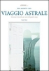 Entrare nei Segreti del Viaggio Astrale