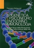Epigenetica e Psiconeuro Endocrino Immunologia