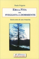 Era la Vita che Svegliava un Dormiente