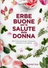 Erbe Buone per la Salute della Donna
