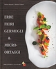 Erbe,  Fiori,  Germogli & Micro-Ortaggi