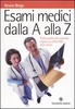 Esami Medici dalla A alla Z
