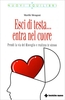 Esci di Testa... Entra nel Cuore