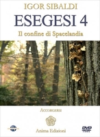 Esegesi 4: il confine di Spacelandia (Video Corso in DVD)