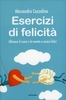 Esercizi di Felicità