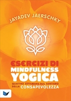 Esercizi di Mindfulness Yogica