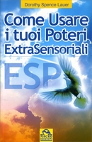 ESP - Come Usare i Tuoi Poteri ExtraSensoriali