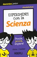 Esperimenti con la Scienza for Dummies