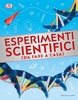 Esperimenti Scientifici (Da Fare a Casa)