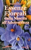 Essenze Floreali dalla Nascita all