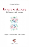 Essere È Amore - Dal Pensiero alla Materia
