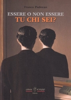 Essere o Non Essere - Tu chi Sei?