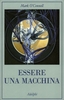 Essere una Macchina