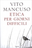 Etica per Giorni Difficili
