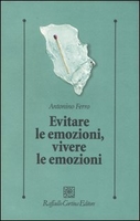 Evitare le Emozioni,  Vivere le Emozioni