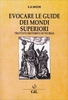 Evocare le Guide dei Mondi Superiori