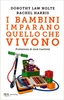I Bambini Imparano Quello che Vivono