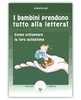 I Bambini Prendono Tutto alla Lettera!