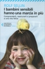 I Bambini Sensibili Hanno una Marcia in Più