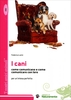 I Cani,  come Comunicano e come Comunicare con Loro