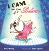 I Cani Non Sono Ballerine