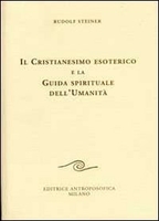 Il Cristianesimo Esoterico e la Guida Spirituale dell