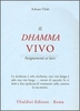 Il Dhamma Vivo