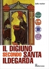Il Digiuno Secondo Santa Ildegarda