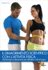 Il Dimagrimento Scientifico con l