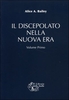 Il Discepolato nella Nuova Era - Vol. 1