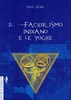 Il Fachirismo Indiano e le Yoghe