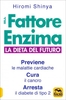 Il Fattore Enzima. La Dieta del Futuro
