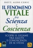 Il Fenomeno Vitale tra Scienza e Coscienza
