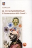 Il Fiume Carsico della Gnosi Vol. 3 - Il Neognosticismo