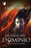 Il Fuoco di Acrab - La Saga del Dominio - Vol.2