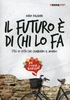 Il Futuro È di Chi lo Fa
