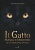 Il Gatto - Magia e Mistero di un Disegno Divino