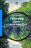 Il Giardino come Spazio Interiore