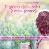 Il Gioco della Vita - e Come Giocarlo (AudioLibro Mp3)