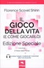 Il Gioco della Vita (E Come Giocarlo)
