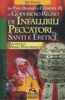 Il Godurioso Regno di Infallibili Peccatori,  Santi e Eretici