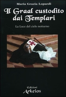 Il Graal Custodito dai Templari