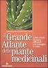 Il Grande Atlante delle Piante Medicinali