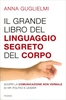 Il Grande Libro del Linguaggio Segreto del Corpo