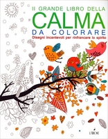 Il Grande Libro della Calma da Colorare