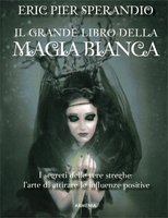 Il Grande Libro della Magia Bianca
