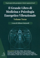 Il Grande Libro di Medicina e Psicologia Energetico Vibrazionale - Volume 3