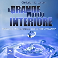 Il Grande Mondo Interiore (Audiolibro Mp3)