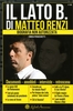 Il Lato B. di Matteo Renzi